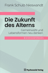 Die Zukunft des Alterns - Frank Schulz-Nieswandt