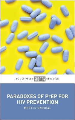 Paradoxes of PrEP for HIV Prevention - Morten Skovdal