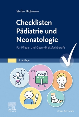 Checklisten Pädiatrie und Neonatologie - Stefan Bittmann; Ute Villwock