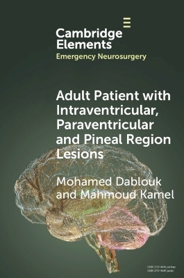 Adult Patient with Intraventricular, Paraventricular and Pineal Region Lesions - Mohamed Dablouk, Mahmoud Kamel