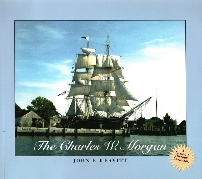 Charles W. Morgan Book - John F Leavitt