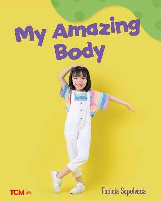 My Amazing Body - Fabiola Sepulveda