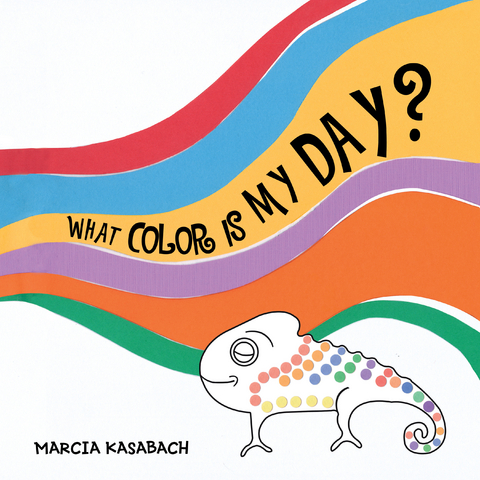 What Color Is My Day? -  Marcia Kasabach