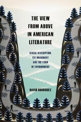 The View from Above in American Literature -  David Rodriguez