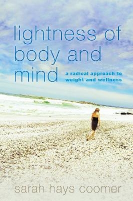 Lightness of Body and Mind - Sarah Hays Coomer