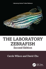 The Laboratory Zebrafish - Wilson, Carole; Chu, David