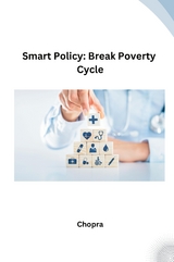 Smart Policy: Break Poverty Cycle -  Chopra