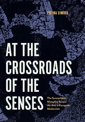 At the Crossroads of the Senses - Polina Dimova