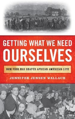 Getting What We Need Ourselves - Jennifer Jensen Wallach