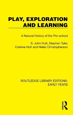 Play, Exploration and Learning - S. John Hutt, Stephen Tyler, Corinne Hutt, Helen Christopherson