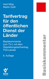 Tarifvertrag für den öffentlichen Dienst der Länder - Görg, Axel; Guth, Martin