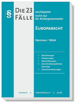 Die 23 wichtigsten Fälle Europarecht - Karl-Edmund Hemmer; Achim Wüst; Beuttenmüller