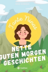 Tante Ninas Nette Guten Morgen Geschichten - Nina Svoboda