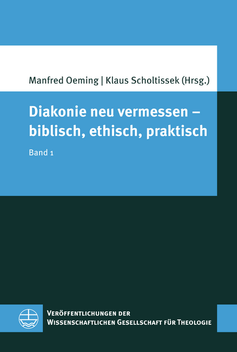 Diakonie neu vermessen – biblisch, ethisch, praktisch - 