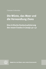 Die Wüste, das Meer und die Verwandlung Zions - Clemens Schneider