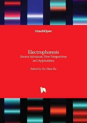 Electrophoresis - Recent Advances, New Perspectives and Applications - 