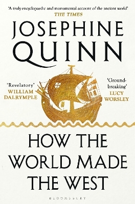 How the World Made the West - Josephine Quinn