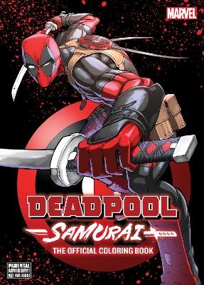 Deadpool: Samurai—The Official Coloring Book -  Viz Media