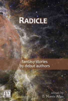 Radicle - Metaphorosis Magazine