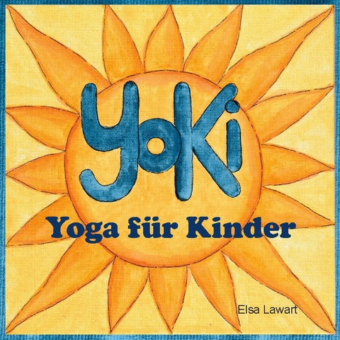 YoKi Yoga für Kinder - Elsa Lawart