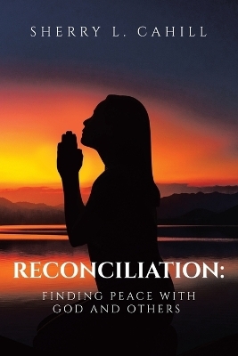 Reconciliation - Sherry L Cahill