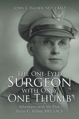 One-Eyed Surgeon with Only One Thumb -  John C Barber