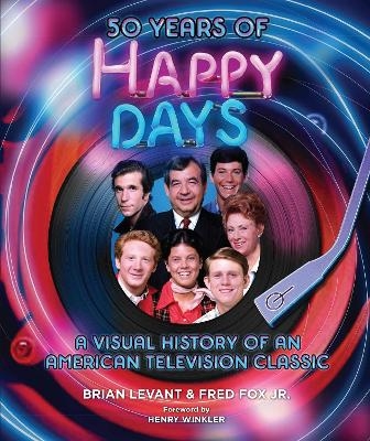 50 Years of Happy Days - Brian Levant, Fred Fox