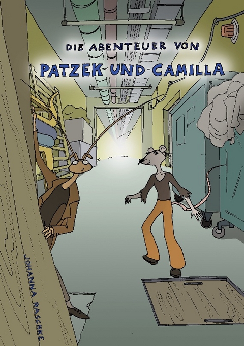 Die Abenteuer von Patzek und Camilla - Johanna Raschke