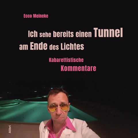 Ich sehe bereits einen Tunnel am Ende des Lichtes - Ecco Meineke