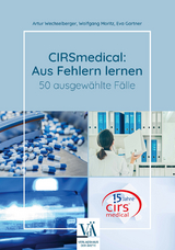 CIRSmedical: Aus Fehlern lernen - Artur Wechselberger, Wolfgang Moritz, Eva Gartner