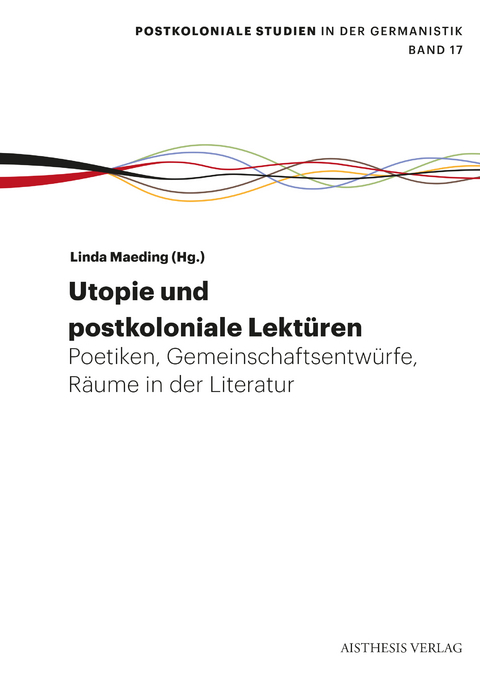 Utopie: Postkoloniale Lektüren - Hans-Christian Riechers