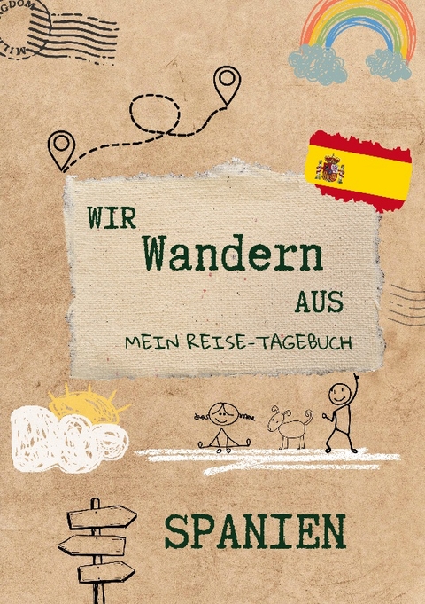 Wir wandern aus - Mein Reisetagebuch Spanien - Jonna Hansen