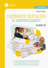 Flipbooks gestalten im Sachunterricht Klasse 1/2 - Svenja Ernsten