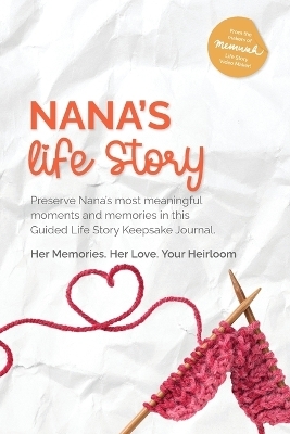 Nana's Life Story -  Memwah, Tammie Winward