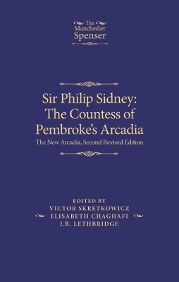 Sir Philip Sidney: the Countess of Pembroke's Arcadia - 