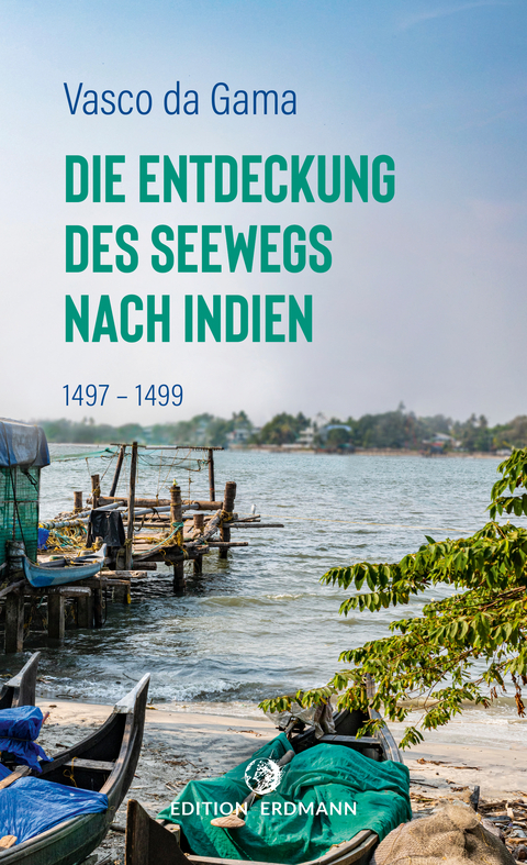 Die Entdeckung des Seewegs nach Indien - Vasco da Gama