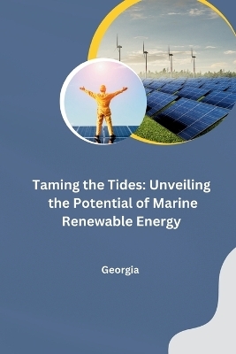 Taming the Tides: Unveiling the Potential of Marine Renewable Energy -  Georgia