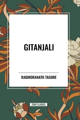 Gitanjali - Dr Rabindranath Tagore