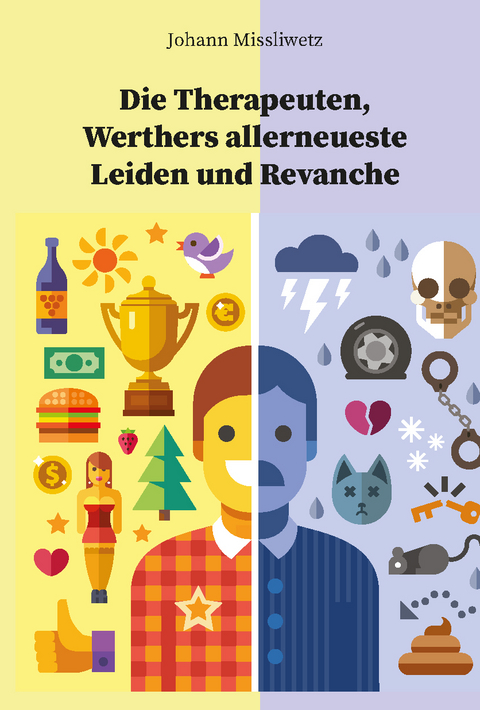 Die Therapeuten, Werthers allerneueste Leiden und Revanche - Johann Missliwetz