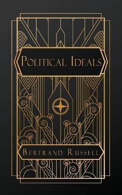 Political Ideals - Bertrand Russell