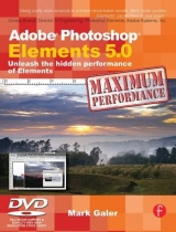 Adobe Photoshop Elements 5.0 Maximum Performance - Galer, Mark