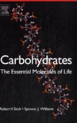 Carbohydrates: The Essential Molecules of Life - Stick, Robert V.; Williams, Spencer