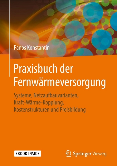 Praxisbuch der Fernwärmeversorgung - Panos Konstantin