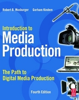 Introduction to Media Production - Kindem, Gorham; Musburger, PhD, Robert B.