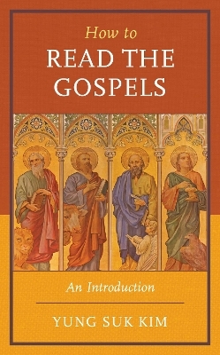 How to Read the Gospels - Yung Suk Kim