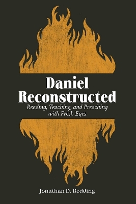 Daniel Reconstructed - Jonathan D. Redding