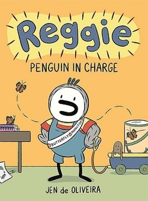 Reggie: Penguin in Charge (A Graphic Novel) - Jen de Oliveira