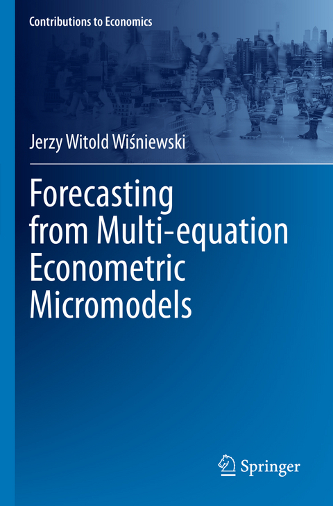 Forecasting from Multi-equation Econometric Micromodels - Jerzy Witold Wiśniewski