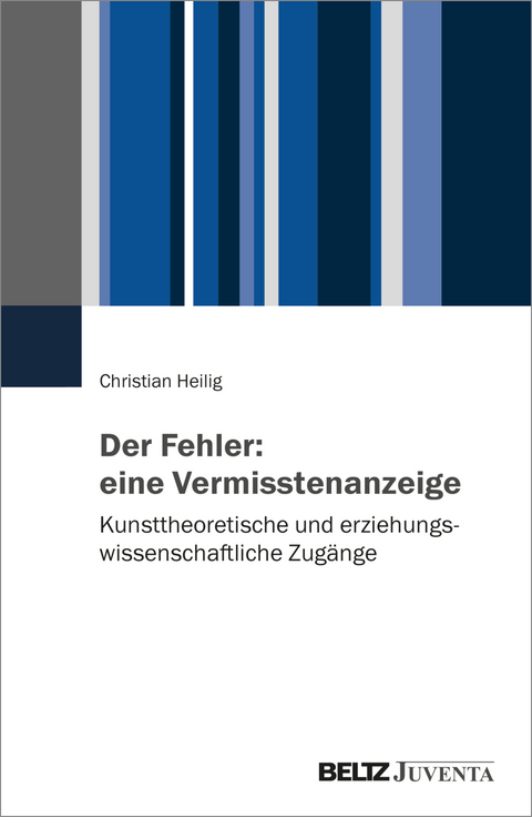 Der Fehler: eine Vermisstenanzeige - Christian Heilig