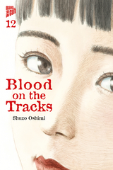 Blood on the Tracks 12 - Shuzo Oshimi